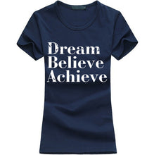 Dream Believe Achieve Tshirt Women
