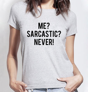 Me Sarcastic Never Women Tshirt